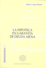 HIPOTECA EN GARANTIA DE DEUDA AJENA, LA