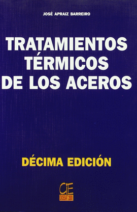 TRATAMIENTOS TERMICOS DE LOS ACEROS 10ª EDIC.