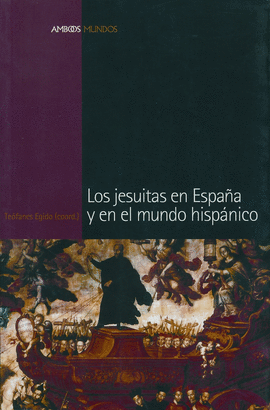 JESUITAS EN ESPAÑA Y EN EL MUNDO HISPANICO, LOS