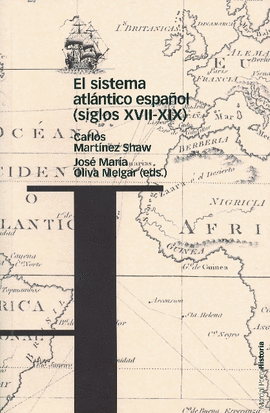 SISTEMA ATLANTICO ESPAÑOL S-XVII-XIX