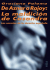 DE AZNAR A RAJOY LA MALDICION DE CASANDRA