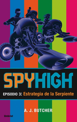 SPYHIGH EPISODIO 3 ESTRATEGIA DE LA SERPIENTE