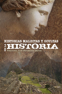 HISTORIAS OCULTAS Y MALDITAS DE LA HISTORIA