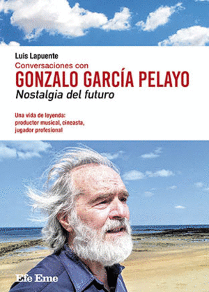 CONVERSACIONES CON GONZALO GARCIA PELAYO