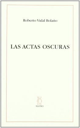 ACTAS OSCURAS, LAS