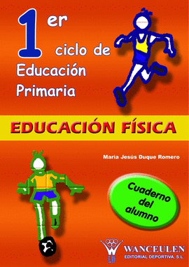 EDUCACION FISICA CUADERNO DEL ALUMNO PRIMER CICLO EDU. PRIMARIA