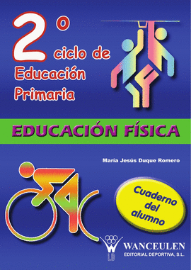 EDUCACION FISICA CUADERNO DEL ALUMNO SEGUNDO CICLO EDU. PRIMARIA