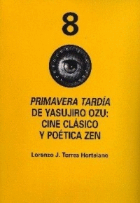 PRIMAVERA TARDIA DE YASUJIRO OZU CINE CLASICO Y POETICA ZEN +DVD