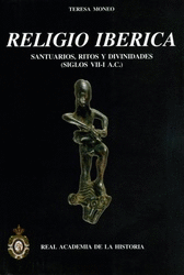 RELIGIO IBERICA SANTUARIOS RITOS Y DIVINIDADES SIGLOS VII I A.C.