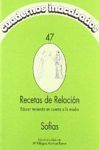 RECETAS DE RELACION Nº47 (EDUCAR TENIENDO EN CUENTA A LA MADRE)