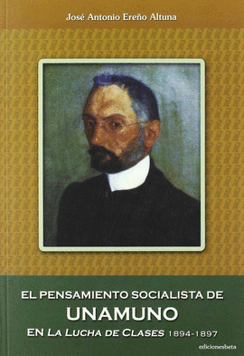 PENSAMIENTO SOCIALISTA DE UNAMUNO EN LA LUCHA DE CLASES 1894-1897