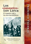 PASEADOS CON LORCA, LOS EL MAESTRO COJO Y LOS DOS BANDERILLEROS