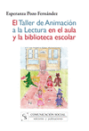 TALLER DE ANIMACION A LA LECTURA EN EL AULA BIBLIOTECA ESCOLAR,EL