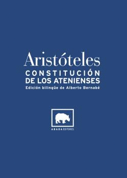 CONSTITUCION DE LOS ATENIENSES (EDICION BILINGUE ALBERTO BERNABE)