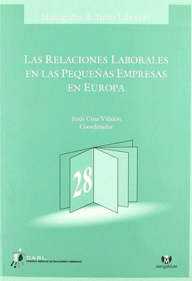 RELACIONES LABORALES EN LAS PEQUEÑAS EMPRESAS DE EUROPA, LAS