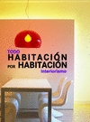 TODO HABITACION POR HABITACION:INTERIORISMO