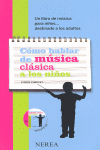 COMO HABLAR DE MUSICA CLASICA A LOS NIÑOS +CD