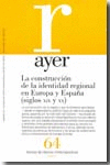 AYER 64 CONSTRUCCION DE LA IDENTIDAD REGIONAL EN EUROPA Y ESPAÑA