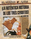 AUTENTICA HISTORIA DE LOS TRES CERDITOS, LA