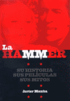 HAMMER, LA SU HISTORIA SUS PELICULAS SUS MITOS