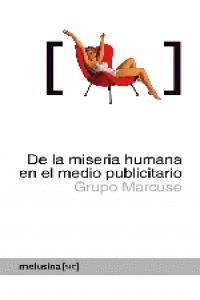 MISERIA HUMANA EN EL MEDIO PUBLICITARIO, DE LA