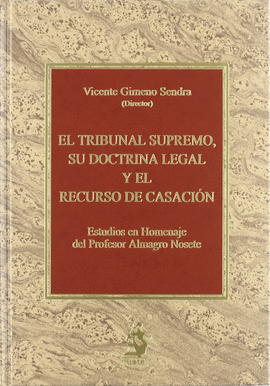 TRIBUNAL SUPREMO SU DOCTRINA LEGAL Y RECURSO CASACION