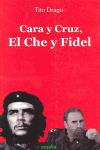 CARA Y CRUZ EL CHE Y FIDEL