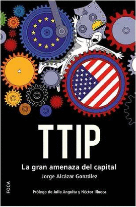TTIP LA GRAN AMENAZA DEL CAPITAL