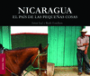 NICARAGUA EL PAIS DE LAS PEQUEÑAS COSAS +CUADERNO DE VIAJE