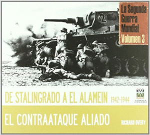 DE STALINGRADO A EL ALAMEIN VOL.3 (SEGUNDA GUERRA MUNDIAL)