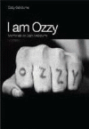 I AM OZZY (CONFIESO QUE HE BEBIDO)
