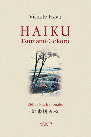 HAIKU TSUMAMI GOKORO 150 HAIKUS INMORTALES
