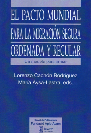 PACTO MUNDIAL PARA LA MIGRACION SECURA ORDENADA Y REGULAR