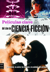PELICULAS CLAVE DEL CINE DE CIENCIA FICCION