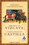 SEÑORES DE VIZCAYA CABALLEROS DE CASTILLA