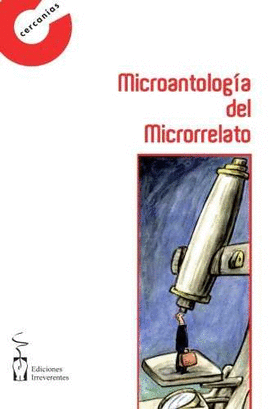 MICROANTOLOGÍA DEL MICRORRELATO