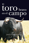 TORO BRAVO EN EL CAMPO, EL