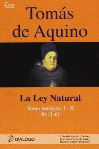 TOMÁS DE AQUINO LA LEY NATURAL SUMA TEOLOGICA I-II 94 (1-6)
