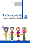 DISCAPACIDAD ASPECTOS EDUCATIVOS Y SOCIALES, LA