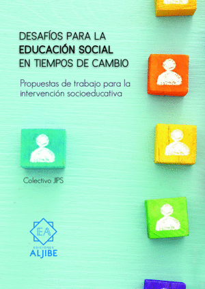 DESAFIOS DE LA EDUCACION SOCIAL EN TIEMPOS DE CAMBIO PROPUESTAS D