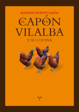 CAPON DE VILALBA Y SU COCINA, EL