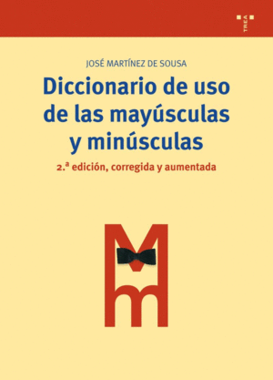 DICCIONARIO DE USO DE LAS MAYUSCULAS Y MINUSCULAS 2ªEDICION