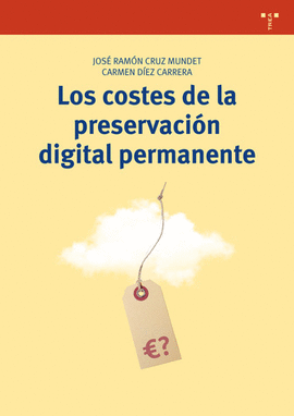 COSTES DE LA PRESERVACION DIGITAL PERMANENTE, LOS