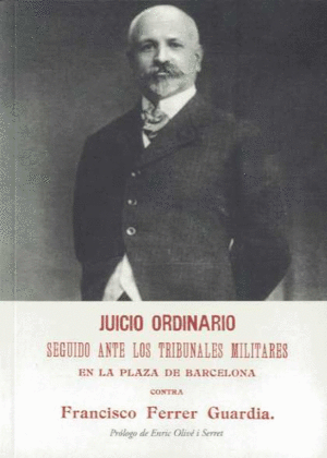 JUICIO ORDINARIO CONTRA FRANCISCO FERRER GUARDIA