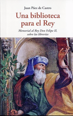 BIBLIOTECA PARA EL REY, UNA