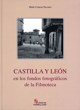 CASTILLA Y LEON EN FONDOS FOTOGRAFICOS DE LA FILMOTECA