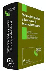 VALORACION MEDICA Y JURIDICA DE INCAPACIDAD LABORA