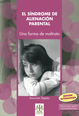 SINDROME DE ALIENACION PARENTAL. UNA FORMA DE MALTRATO (N/E)