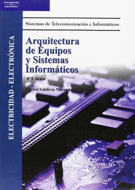 ARQUITECTURA EQUIPOS Y SISTEMAS INFORMATICOS 4/E