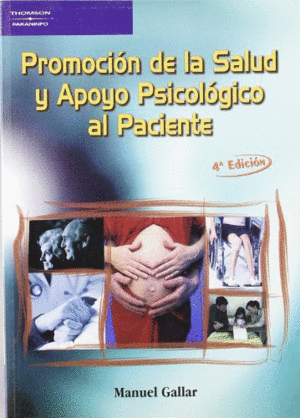 PROMOCION DE LA SALUD Y APOYO PSICOLOGICO AL PACIENTE 4ªEDICION